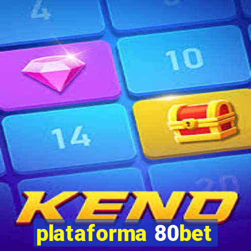 plataforma 80bet